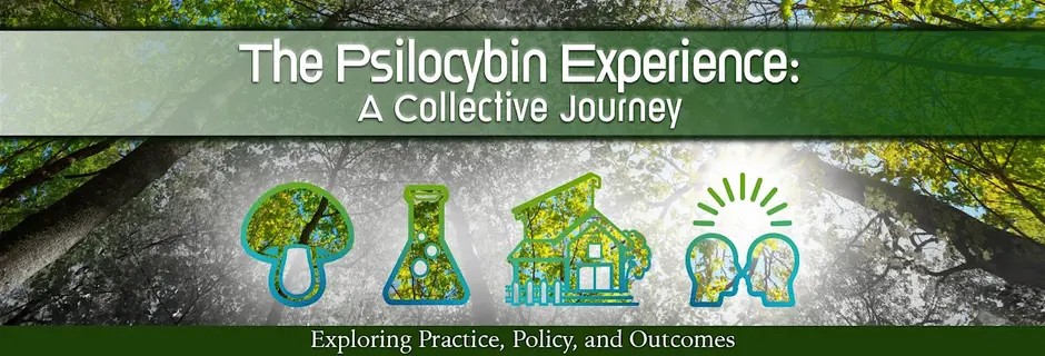 The Psilocybin Experience: Our Collective Journey workshop banner